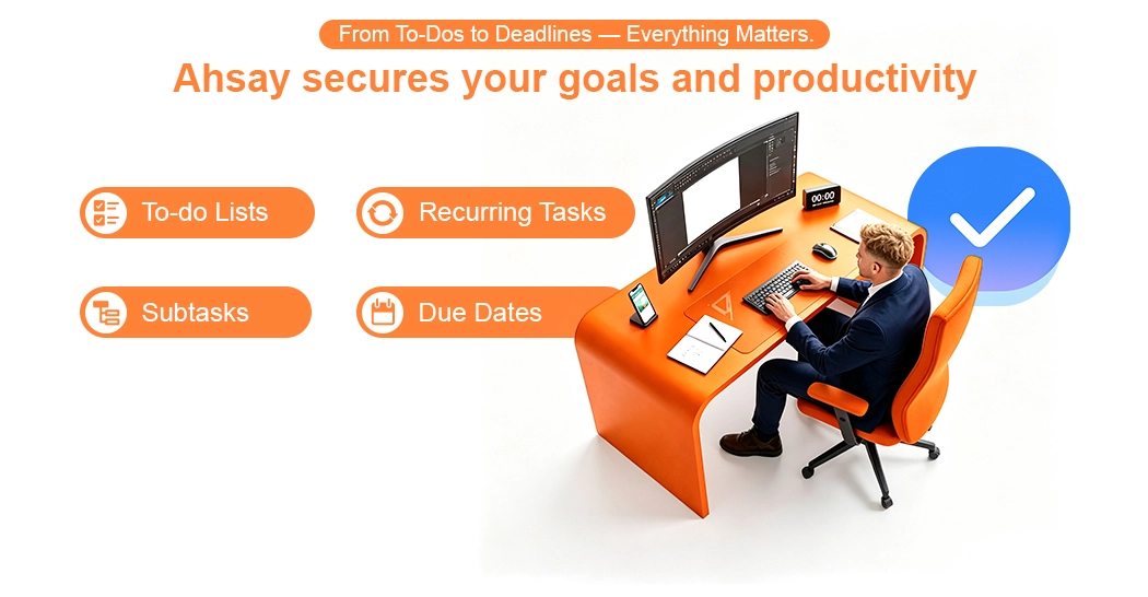 Ahsay Google Tasks backup secures customers' goals and productivity: backup To-do lists, Sub-tasks, Due Dates & Recurring Tasks