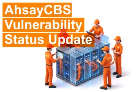 AhsayCBS vulnerability status update